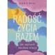 Radość życia razem. Jak naprawić burzliwe relacje David D. Burns motyleksiazkowe.pl