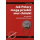 Jak Polacy mogą przebić mur chiński