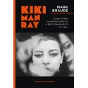 Kiki Man Ray Sztuka miłość i rywalizacja w Paryżu w latach dwudziestych XX wieku