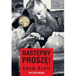 Następny proszę! Fryzjer męski Adam Szulc motyleksiazkowe.pl
