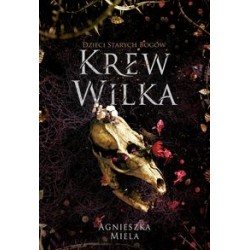 Krew wilka Agnieszka Miela motyleksiazkowe.pl