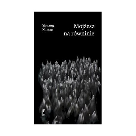 Mojżesz na równinie Xuetao Shuang motyleksiazkowe.pl