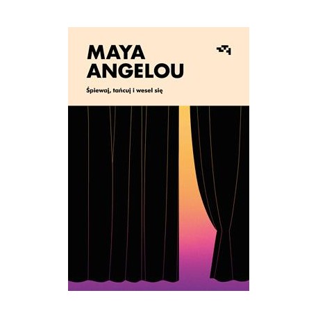 Śpiewaj, tańcuj i wesel się spiewaj-tancuj-i-wesel-sie Maya Angelou motyleksiazkowe.pl