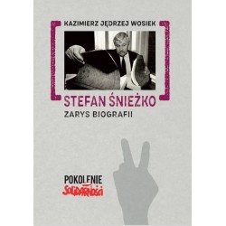 Stefan Śnieżko. Zarys biografii Kazimierz Jędrzej Wosiek motyleksiazkowe.pl
