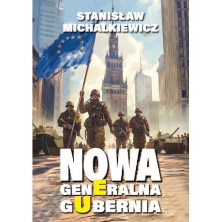 Nowa Generalna Gubernia Stanisław Michalkiewicz motyleksiazkowe.pl