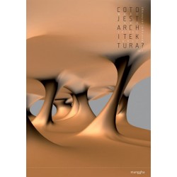Co to jest architektura? What is architecture? Tom II