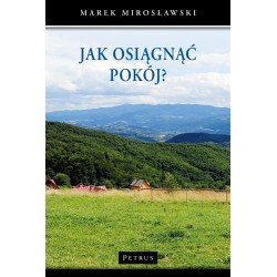 Jak osiągnąć pokój? Marek Mirosławski motyleksiazkowe.pl