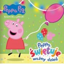 Peppa Pig Książeczki z półeczki część 85. Peppa świętuje ważny dzień