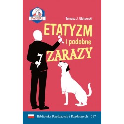 Etatyzm i podobne zarazy Tomoasz J. Ulatowski motyleksiazkowe.pl