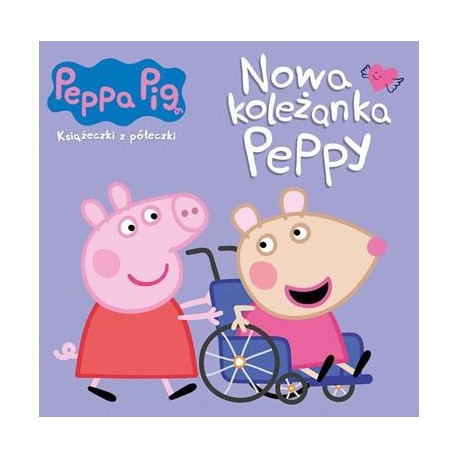 Peppa Pig Książeczki z półeczki część 80. Nowa koleżanka Peppy motyleksiazkowe.pl