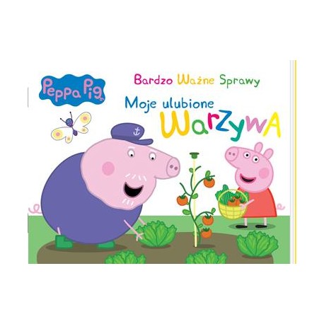 Peppa Pig Bardzo Ważne Sprawy część 15. Moje ulubione warzywa motyleksiazkowe.pl