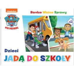Psi Patrol Bardzo Ważne Sprawy część 9. Dzieci jadą do szkoły motyleksiazkowe.pl