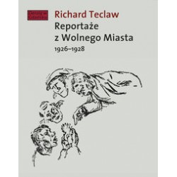 Reportaże z Wolnego Miasta 1926-1928 Richard Teclaw motyleksiazkowe.pl