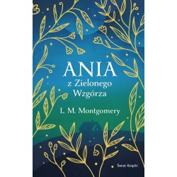 Ania z Zielonego Wzgórza Lucy Maud Montgomery motyleksiazkowe.pl