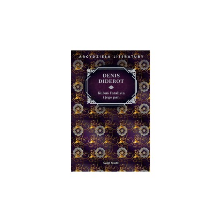 Kubuś Fatalista i jego pan /Arcydzieła literatury Denis Diderot motyleksiazkowe.pl