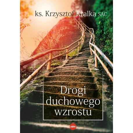 Drogi duchowego wzrostu Krzysztof Kralka motyleksiazkowe.pl