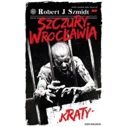 Szczury Wrocławia. Kraty Robert J. Szmidt motyleksiazkowe.pl
