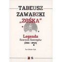 Tadeusz Zawadzki "Zośka". Legenda Szarych Szeregów 1921-1943