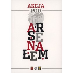 Akcja pod Arsenałem motyleksiazkowe.pl