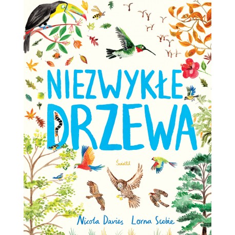 Niezwykłe drzewa Nicola Davies Lorna Scobie motyleksiazkowe.pl