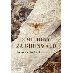 2 miliony za Grunwald Joanna Jodełka motyleksiazkowe.pl