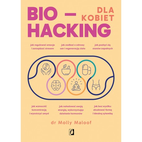 Biohacking dla kobiet Molly Maloof motyleksiazkowe.pl