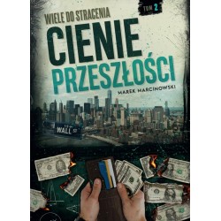 Wiele do stracenia Cienie przeszłości Marek Marcinowski motyleksiazkowe.pl