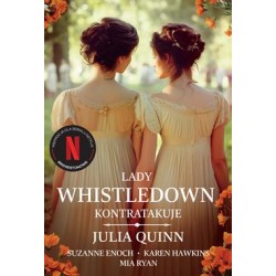 Lady Whistledown kontratakuje /Bridgertonowie Julia Quinn,Suzanne Enoch,Karen Hawkins motyleksiazkowe.pl