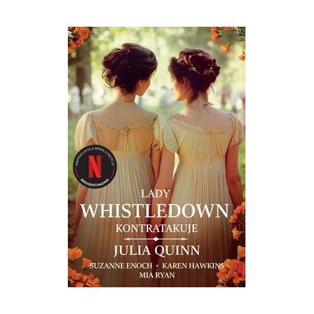 Lady Whistledown kontratakuje /Bridgertonowie Julia Quinn,Suzanne Enoch,Karen Hawkins motyleksiazkowe.pl
