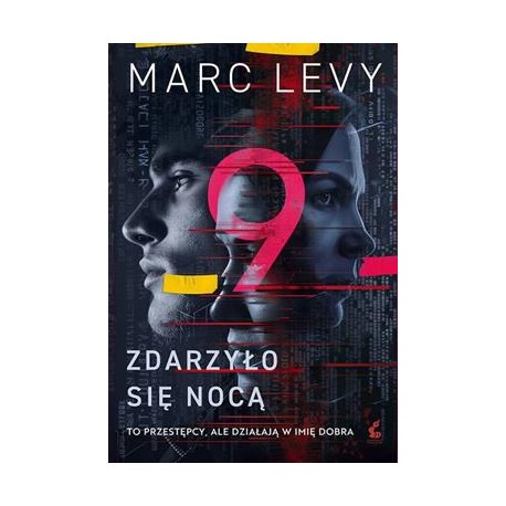 Zdarzyło się nocą. Grupa 9 Tom 1 Marc Levy motyleksiazkowe.pl