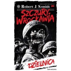 Szczury Wrocławia. Dzielnica Robert J. Szmidt motyleksiazkowe.pl