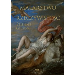 Malarstwo i rzeczywistość Etienne Gilson motyleksiazkowe.pl