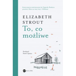 To, co możliwe Elizabeth Strout motyleksiazkowe.pl