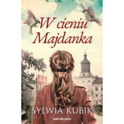 W cieniu Majdanka Sylwia Kubik motyleksiazkowe.pl