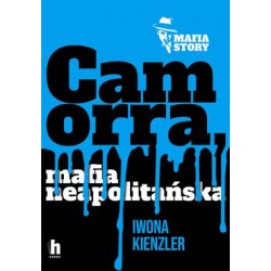 Camorra, mafia neapolitańska Iwona Kienzler motyleksiazkowe.pl