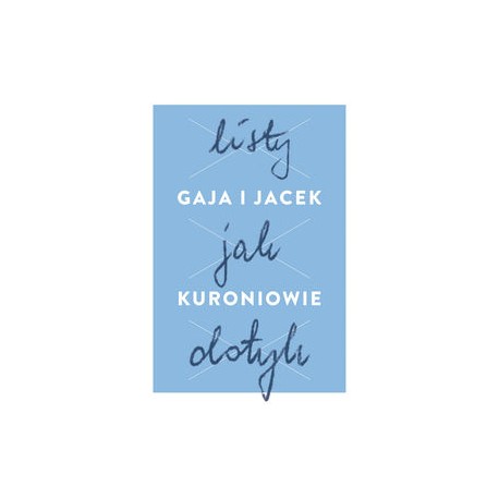 Listy jak dotyk Gaja i Jacek Kuroniowie motyleksiazkowe.pl