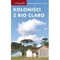Koloniści z Rio Claro Karolina Bielenin-Lenczowska motyleksiazkowe.pl