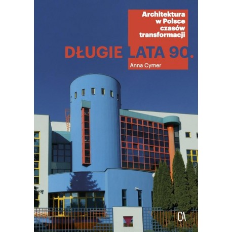 Długie lata 90  Architektura w Polsce czasów transformacji motyleksiazkowe.pl