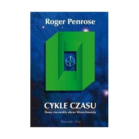 Cykle czasu. Nowy niezwykły obraz Wszechświata Roger Penrose motyleksiazkowe.pl