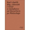 Bóg, człowiek i świat w metafizyce od Descartes’a po Nietzschego