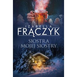Siostra mojej siostry Izabella Frączyk motyleksiazkowe.pl