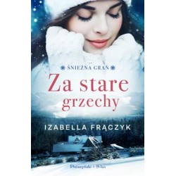 Za stare grzechy /Śnieżna zima Tom 1 Izabella Frączyk motyleksiazkowe.pl