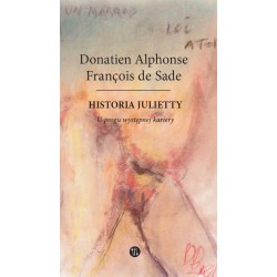 Historia Julietty. U progu występnej kariery Tom 1 DE SADE DONATIEN ALPHONSE FRANÇOIS motyleksiazkowe.pl