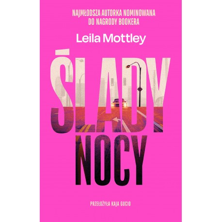 ŚLADY NOCY Leila Mottley motyleksiazkowe.pl