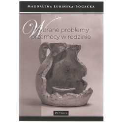 Wybrane problemy przemocy w rodzinie Magdalena Lubińska-Bogacka motyleksiazkowe.pl