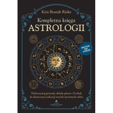 Kompletna księga astrologii Kris Brandt Riske motyleksiazkowe.pl