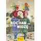 Kocham cię i cię widzę. Przewodnik po miłości Lieven Migerode motyleksiazkowe.pl