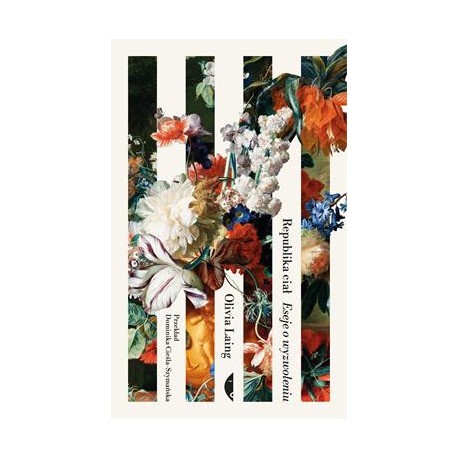 Republika ciał. Eseje o wyzwoleniu Olivia Laing motyleksiazkowe.pl