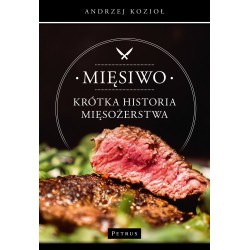 Mięsiwo Krótka historia mięsożerstwa Andrzej Kozioł motyleksiazkowe.pl