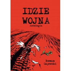 Idzie wojna Roman Gajewski, Łukasz Bogacz, Grzegorz Janusz, Przemysław Olszewski, Jan Żarnowiecki motyleksiazkowe.pl